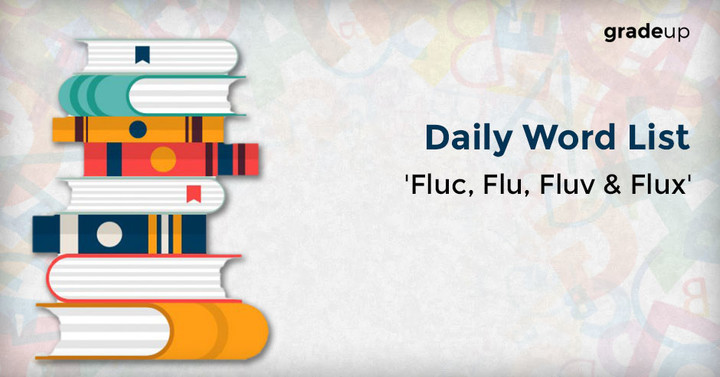 root-word-of-the-day-fluc-flu-fluv-flux-cat-mba-gradeup