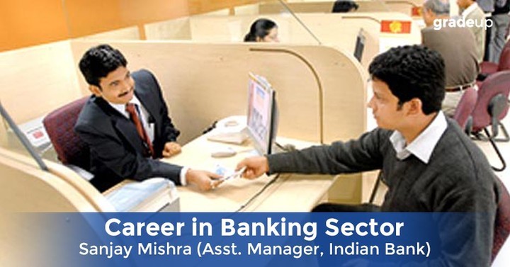 career-in-banking-sector-by-sanjay-mishra-asst-manager-indian-bank