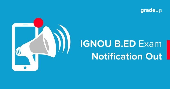 ignou-b-ed-exam-notification-out-ctet-state-tet-exams-gradeup