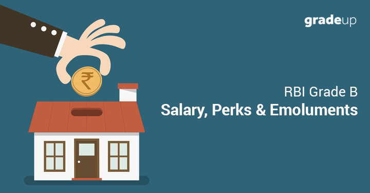 RBI Grade B Salary, Perks And Emoluments