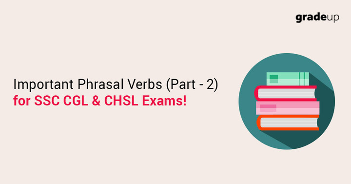 important-phrasal-verbs-for-ssc-cgl-chsl-exams-part-2