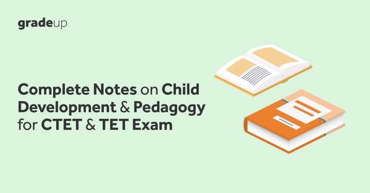 Complete Notes On Child Development & Pedagogy For CTET And TET Exam