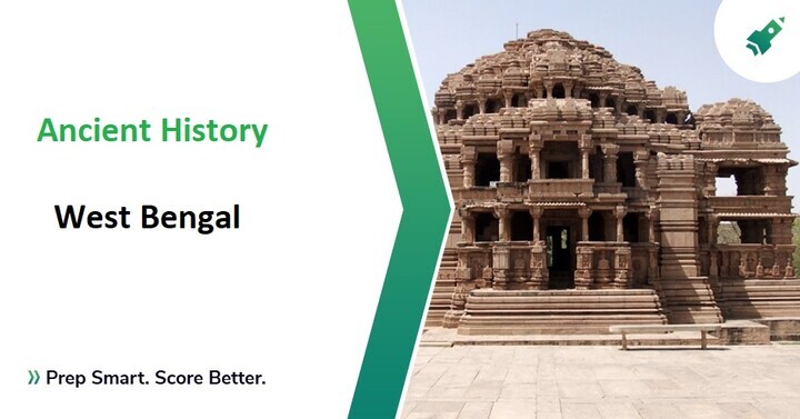 Ancient History of West Bengal : Other State Exams