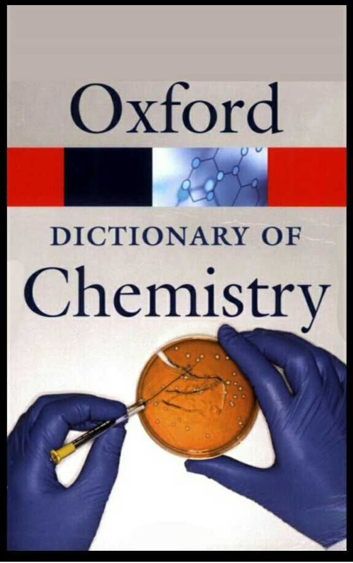 Little beat about chemistry ...
OXFORD DICTIONARY OF...