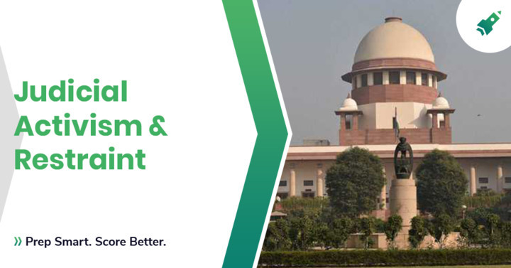 Judicial Activism And Judicial Restraint In India Notes For Upsc 