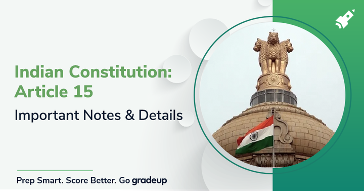 What Is Article 15 Of The Indian Constitution Important Notes And Explanation