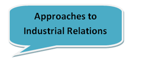 UGC NET Study Notes on Industrial Relations Approaches