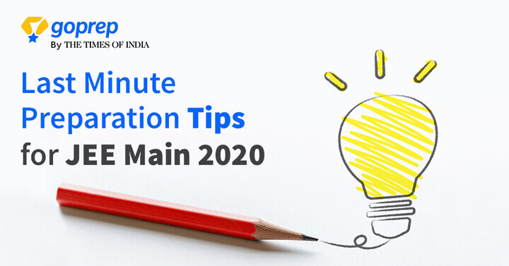 Last Minute Preparation Tips for JEE Main 2020