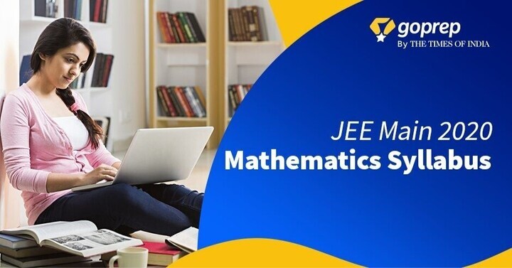 JEE Main Maths Syllabus 2020 with Weightage, Download PDF