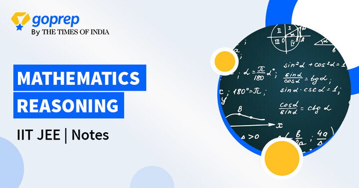 Mathematical Reasoning Notes for IIT JEE, Download PDF!