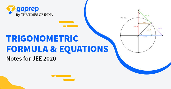 Trigonometric Formula & Equations: Notes for JEE 2020
