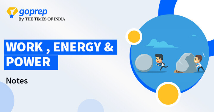 Work, Energy, and Power Notes for IIT JEE, Download PDF!