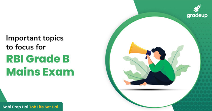 Important Expected Topics To Prepare For RBI Grade B Mains 2021 Exam