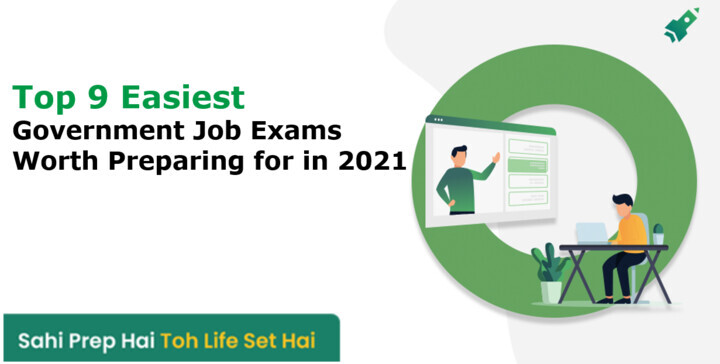 top-9-easiest-government-jobs-exams-worth-preparing-in-2021