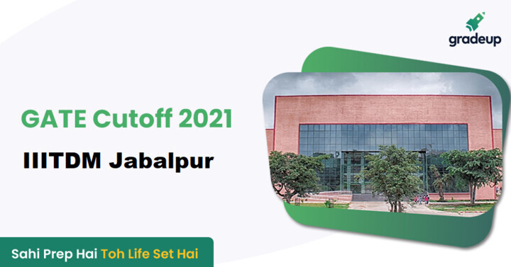 IIITDM Jabalpur MTech Cutoff 2021 | IIITDM Jabalpur GATE Cutoff for ...