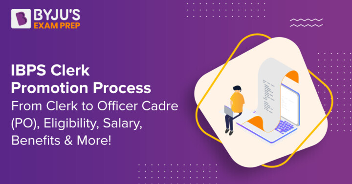 ibps-clerk-promotion-process-from-clerk-to-officer-cadre-po