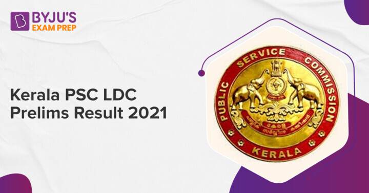 Kerala Psc Ldc Prelims Result 2021 - Direct Link, Steps To Download 