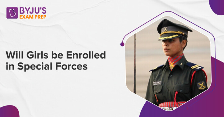 Can a Girl join Special Forces in India? Read all about Women in ...