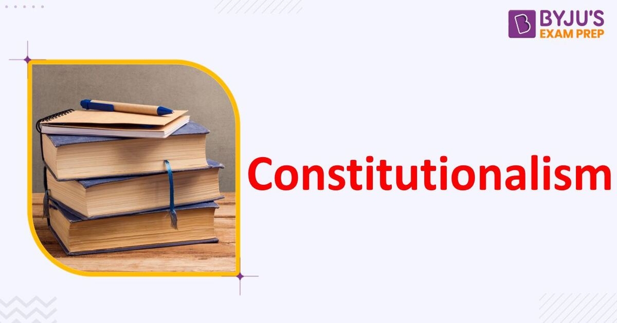 constitutionalism-meaning-what-is-constitutionalism-upsc