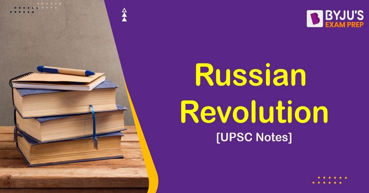 Russian Revolution Summary Russian Revolution Upsc Notes 0693