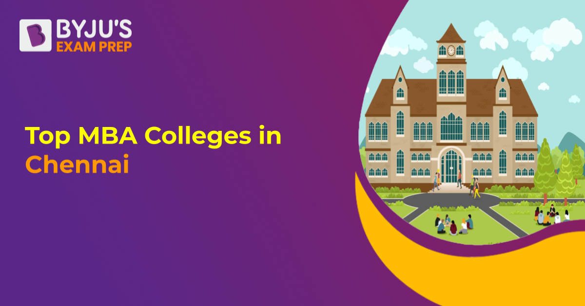 mba-colleges-in-chennai-2023-fees-placements-cutoffs-eligibility