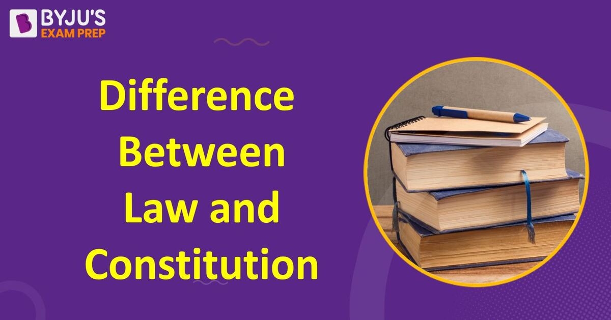 difference between law and constitution