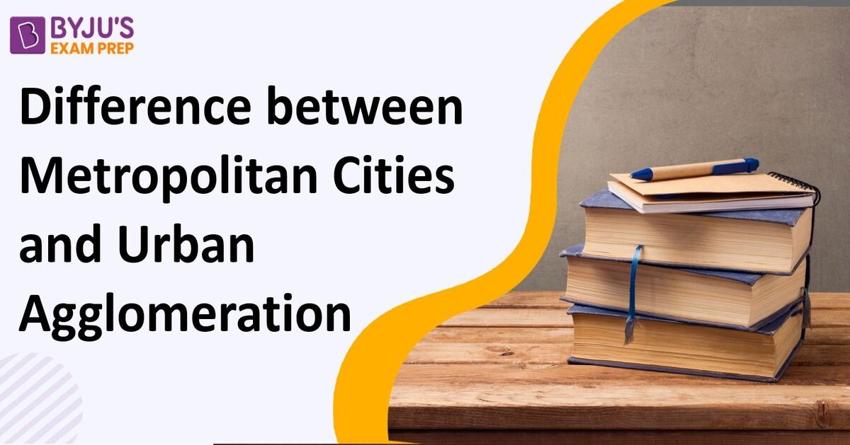 difference-between-metropolitan-cities-and-urban-agglomeration