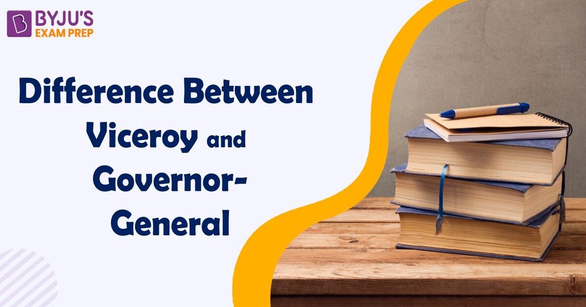 difference-between-viceroy-and-governor-general