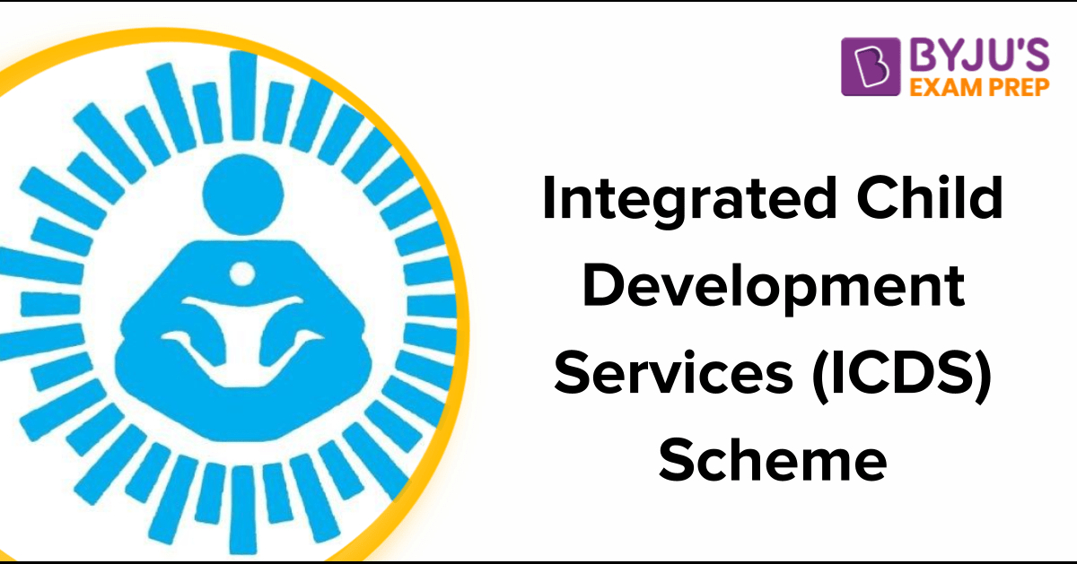 Integrated Child Development Services UPSC: About ICDS Scheme