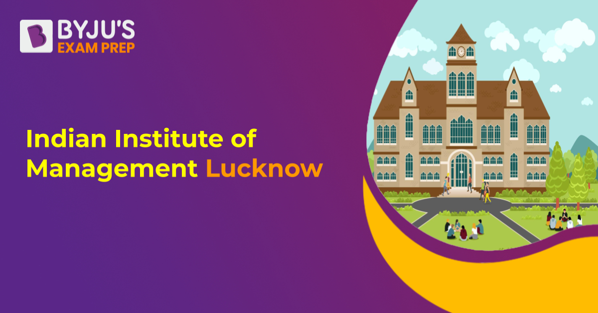 IIM Lucknow - Placements, Package, Cutoffs, Fees, Scholarships