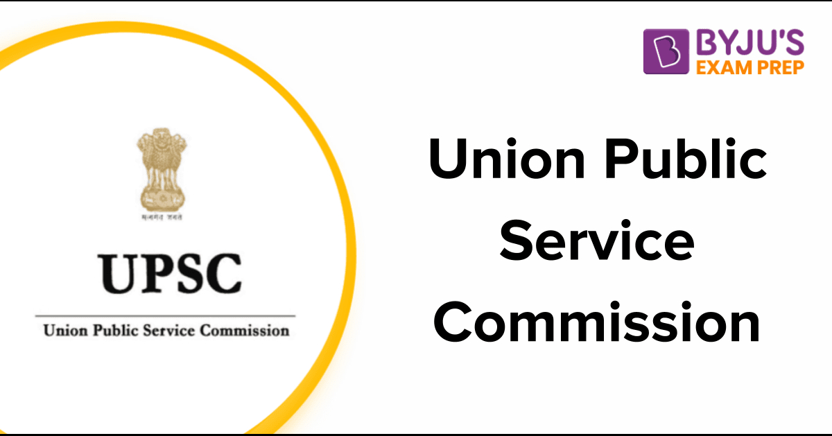 Union Public Service Commission (UPSC): Composition, Members