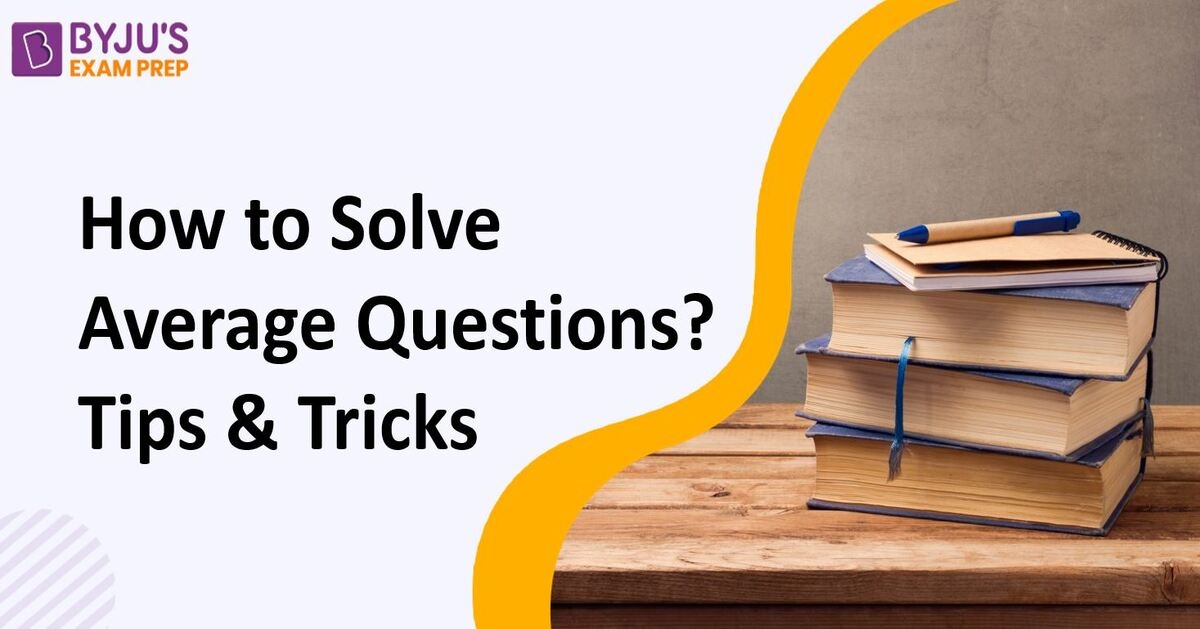 how-to-solve-average-questions-tips-tricks