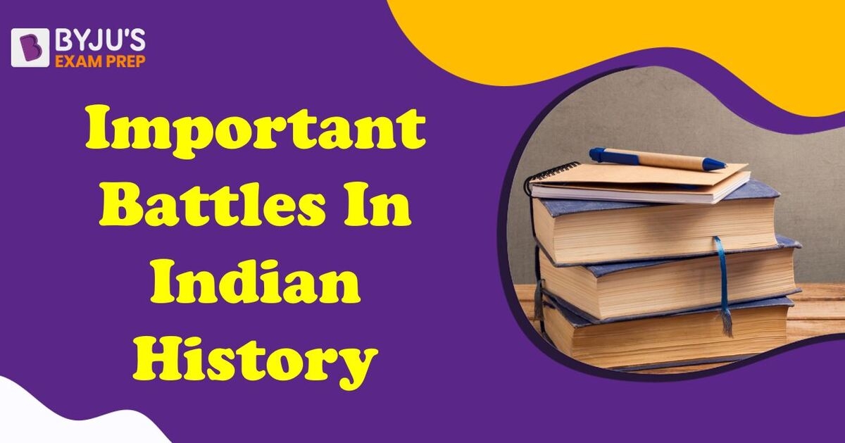 important-battles-in-indian-history-list-of-important-wars-in-indian