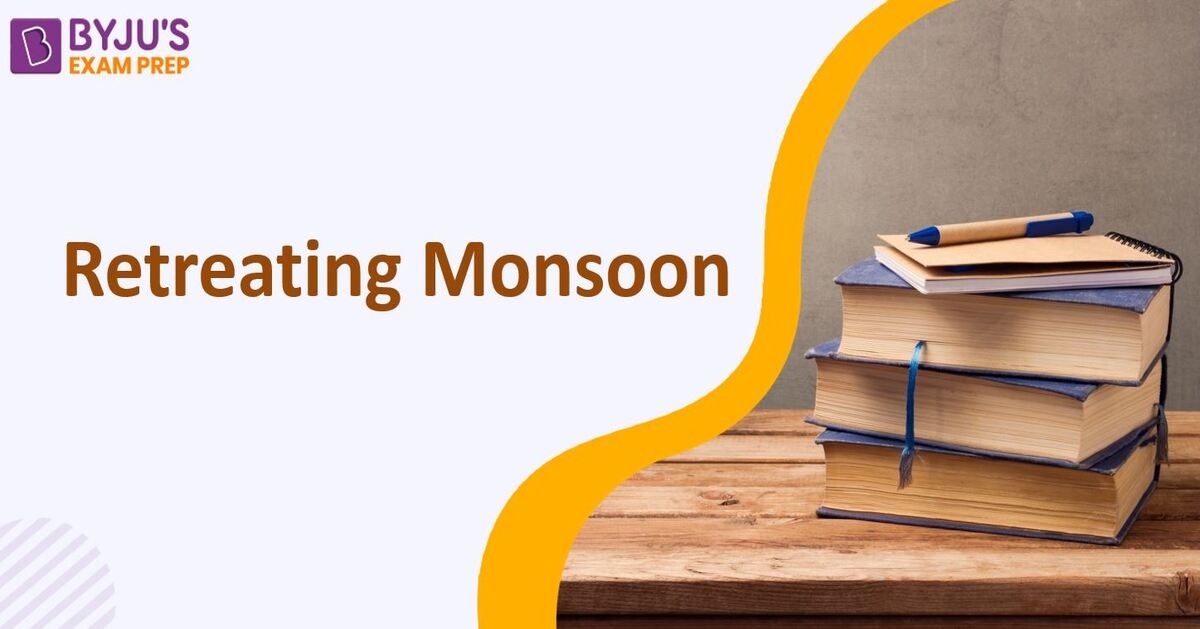 retreating-monsoon-meaning-causes-season-and-characteristics