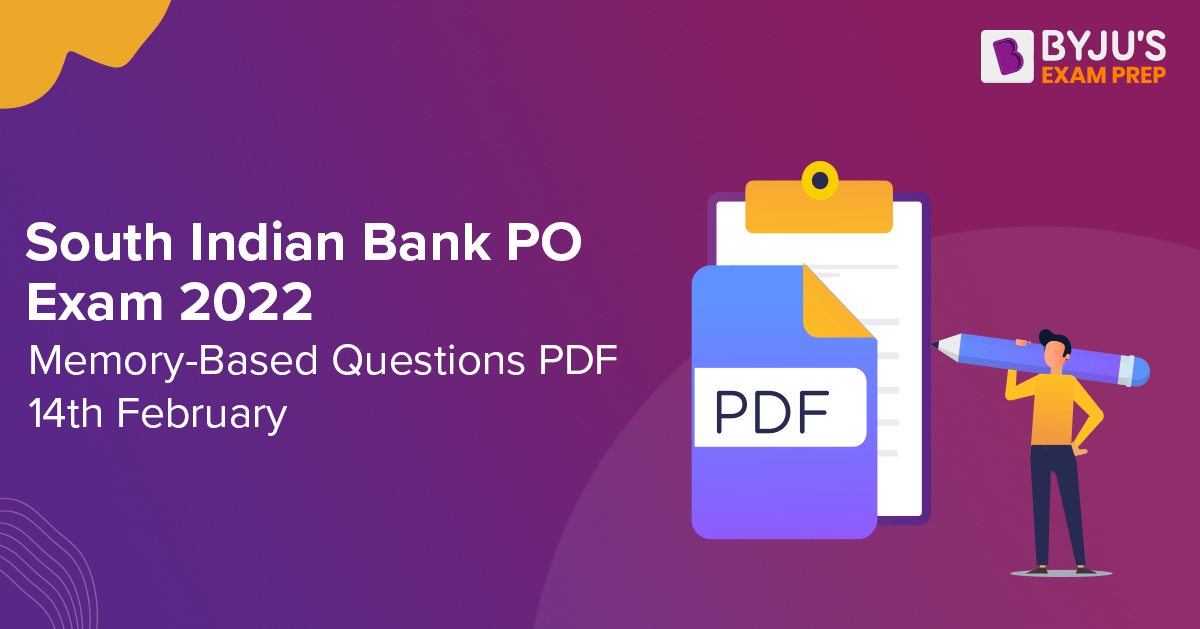 questions-asked-in-south-indian-bank-po-exam-14th-february-2022