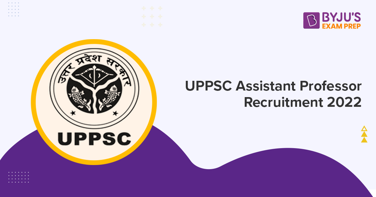 UPPSC Assistant Professor Recruitment 2022Check Vacancy, Eligibility