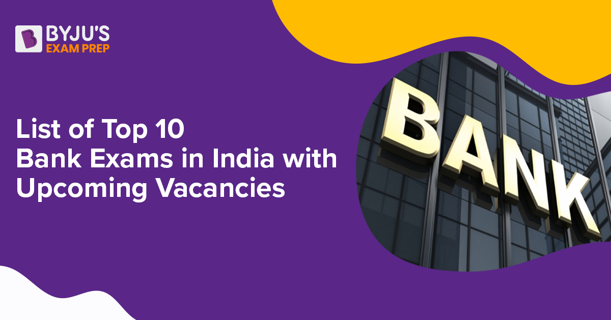 List of Top 10 Bank Exams in India with Vacancies