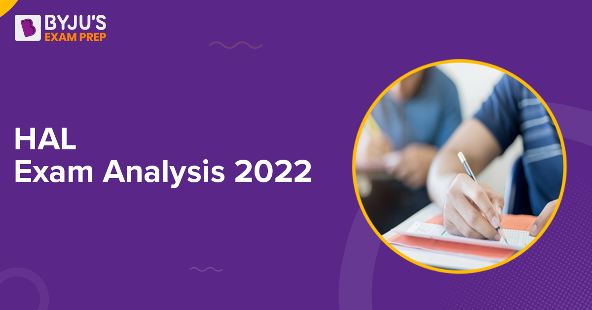 HAL Exam Analysis 2022 - Questions Asked, Expected Cutoff, Attempts