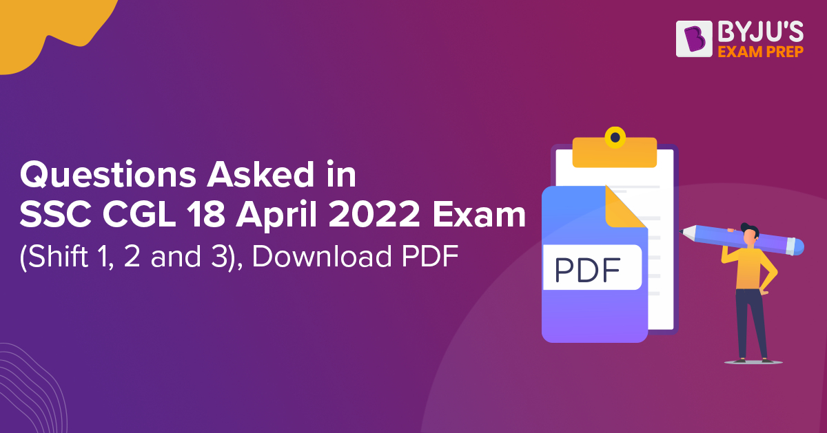 ssc-cgl-questions-asked-in-18-april-2022-exam-download-pdf-for-shift-1