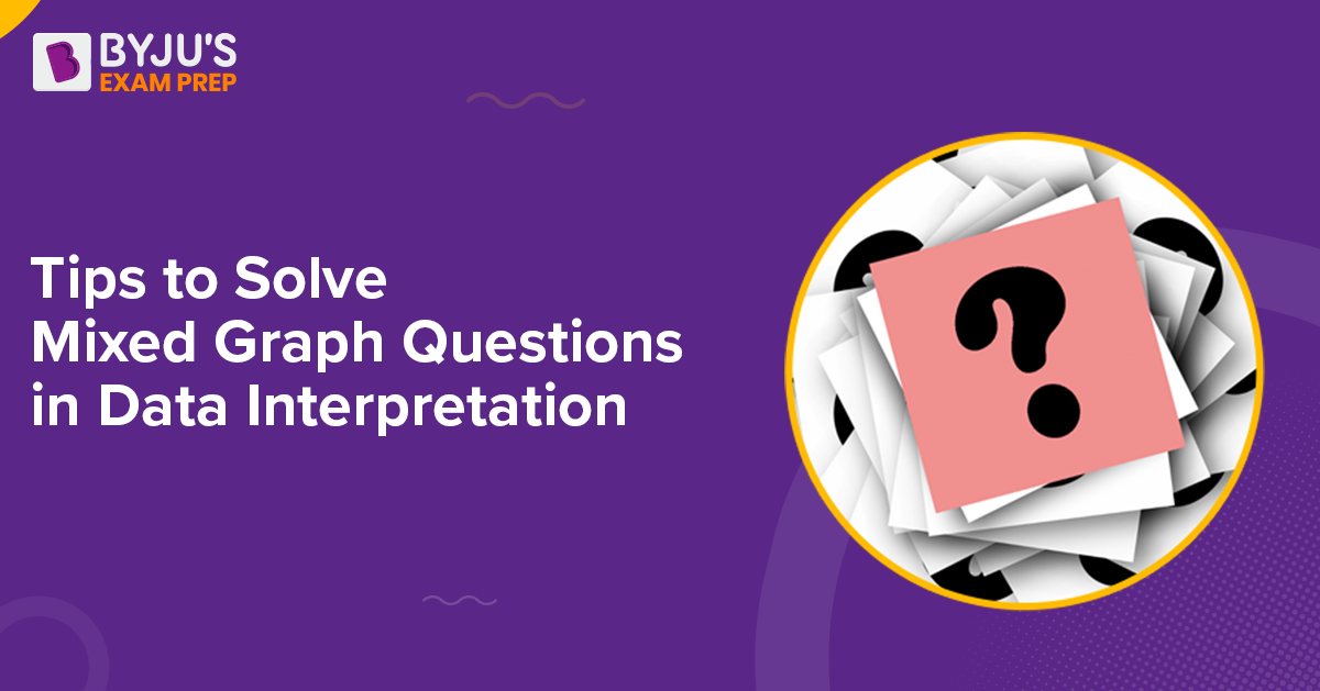 tips-to-solve-mixed-graph-questions-in-data-interpretation-di