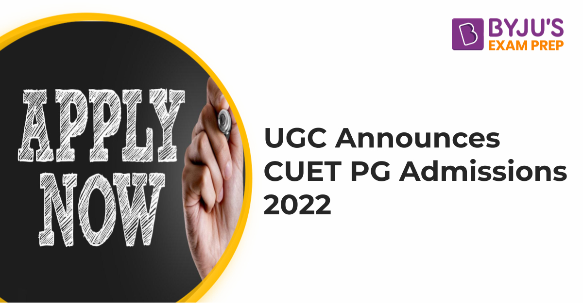 CUET PG Admission 2022: Notification, Direct link to Apply, Eligibility