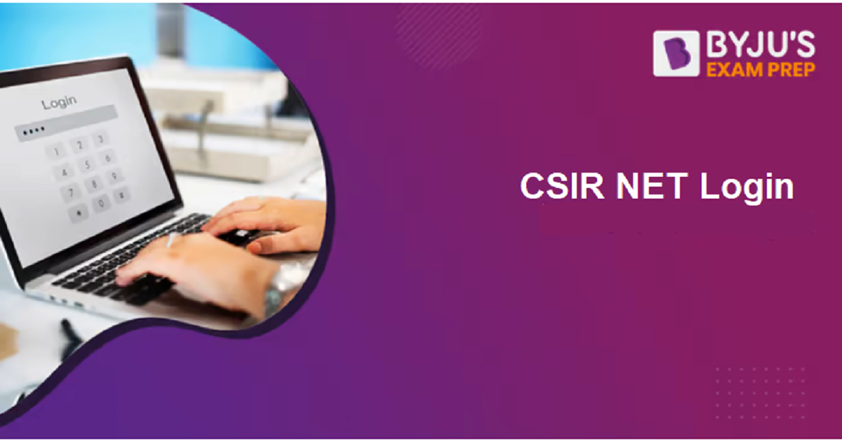 CSIR NET Login 2022 Registration, Login Process, Recovery