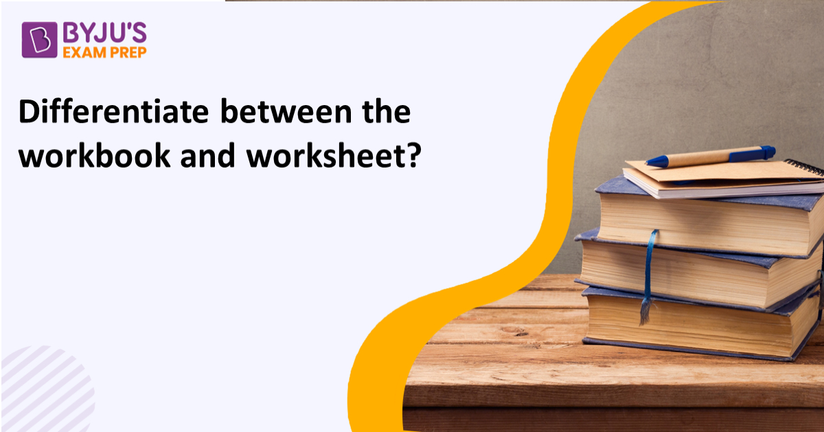 differentiate-between-the-workbook-and-worksheet