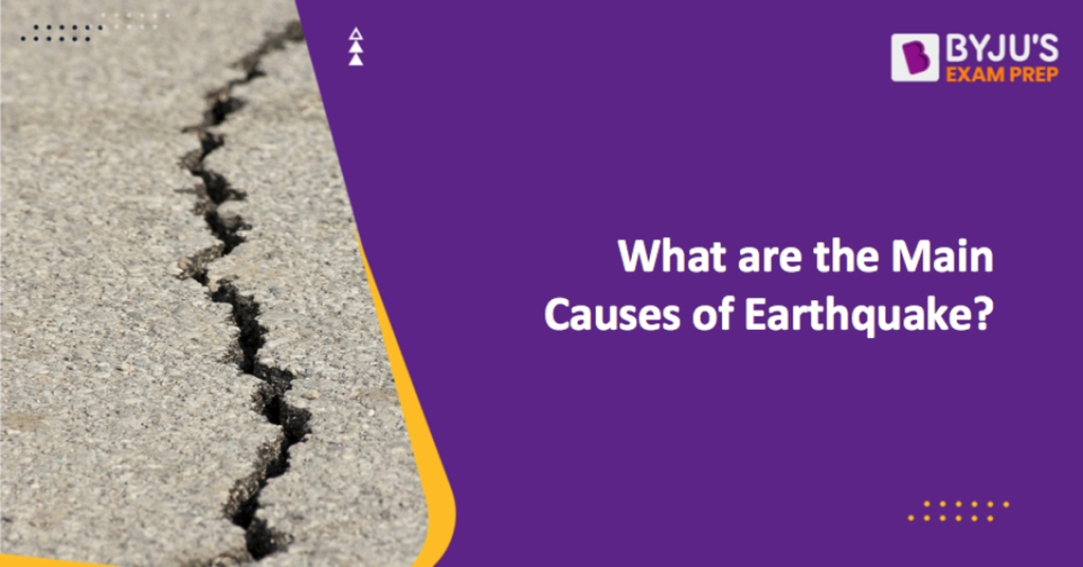 what-are-the-main-causes-of-earthquake-get-answer-here