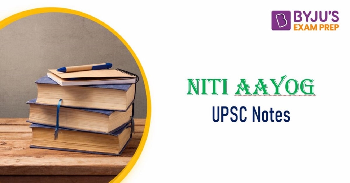 NITI Aayog: Full Form, Functions, Objectives, NITI Aayog UPSC PDF