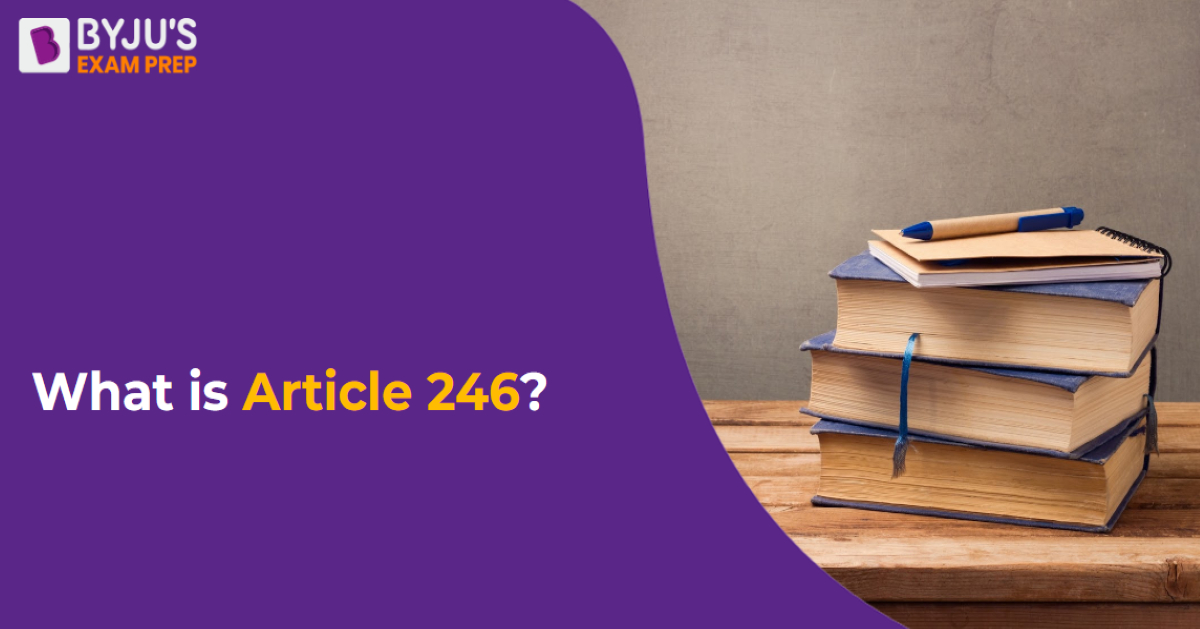 what-is-article-246-of-indian-constitution-check-answer