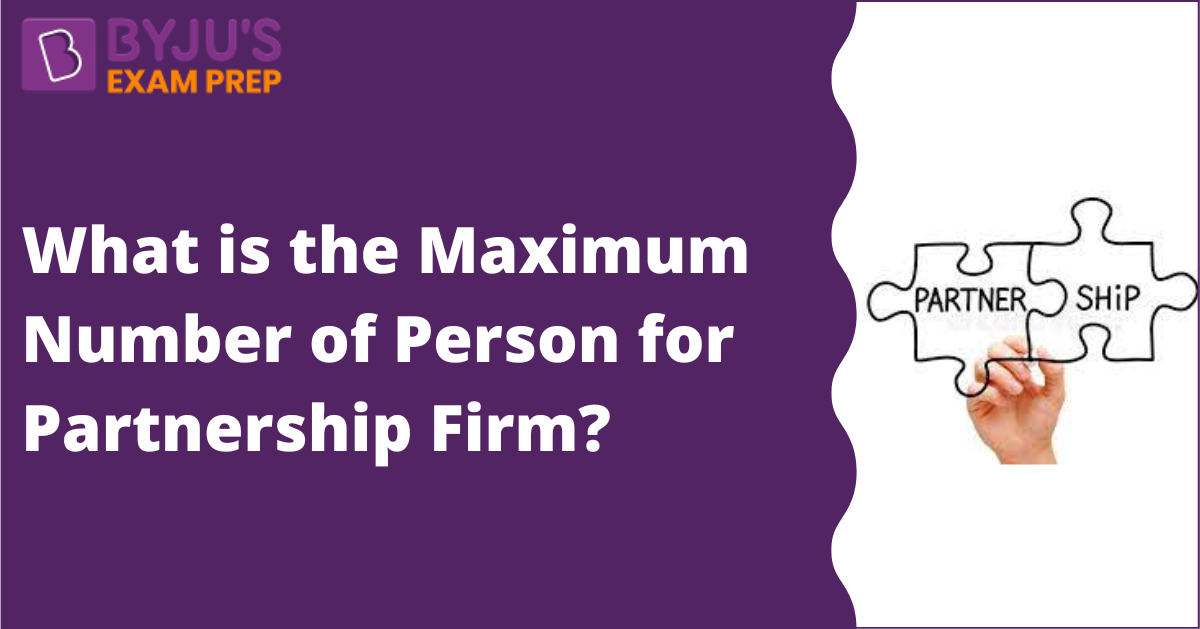 what-is-the-maximum-no-of-partners-in-a-partnership-firm