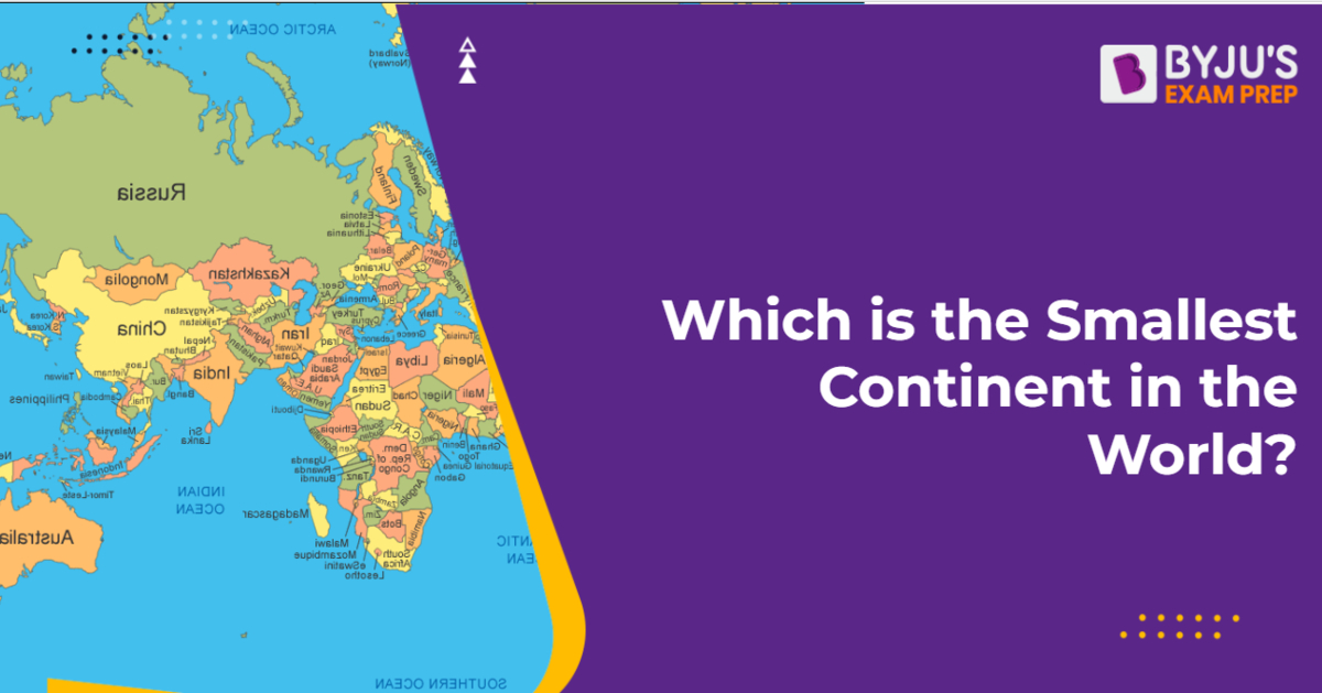 Which Is The Smallest Continent in The World?