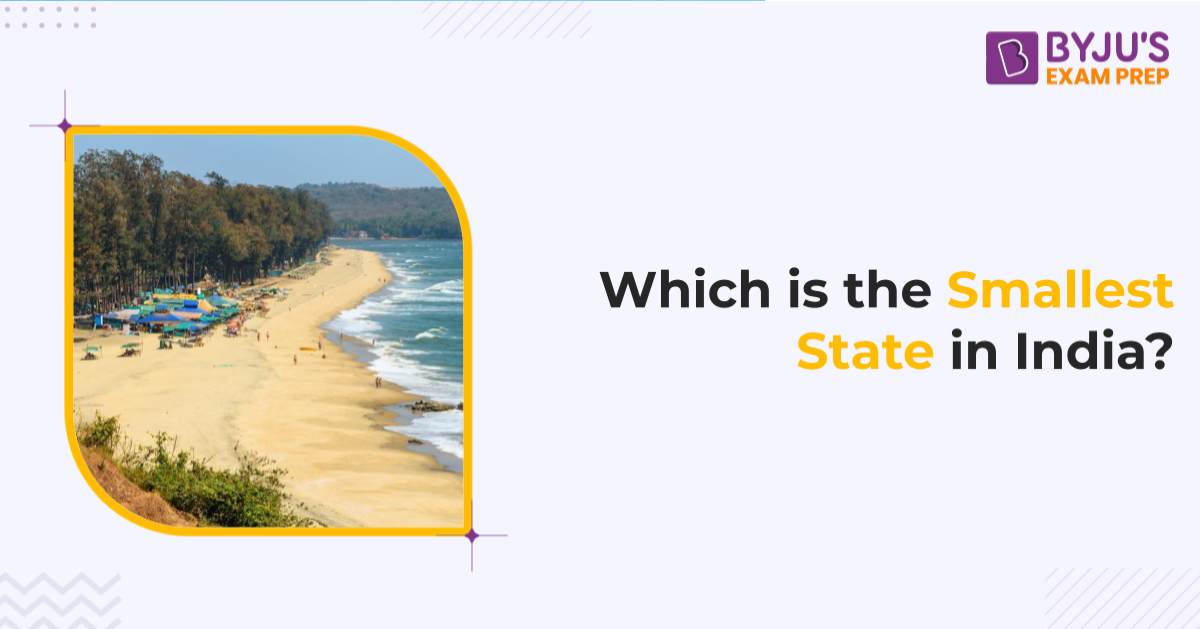 Which Is The Smallest State In India Area And Population Wise