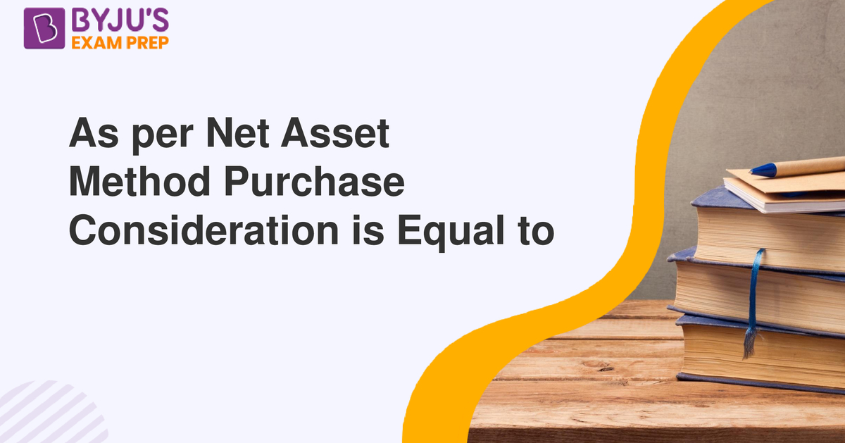 as-per-net-asset-method-purchase-consideration-is-equal-to